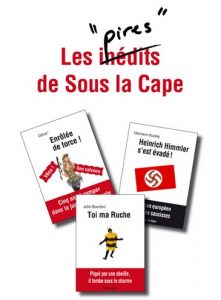 les pires de sous la cape