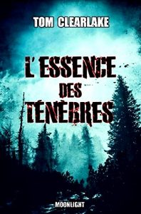 tom clearlake essence des tenebres