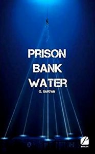 Prison bank water