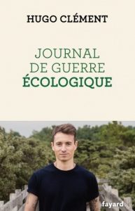 livre hugo clement journal guerre ecologique