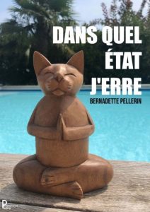 bernadette pellerin dans quel etat j erre