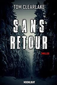 sans retour tom clearlake